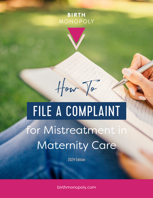 How to File a Complaint for Mistreatment During Childbirth (Printed & Shipped)