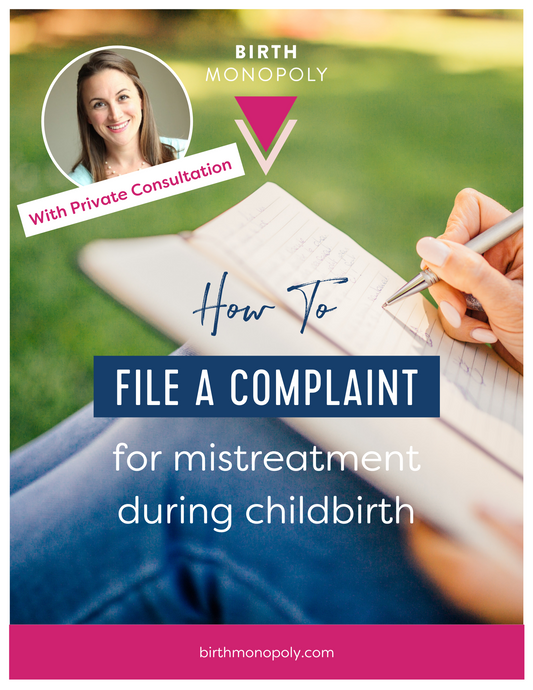 How to File a Complaint for Mistreatment During Childbirth (PDF booklet) + Consultation with Cristen Pascucci